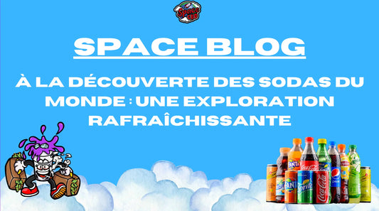 À la découverte des sodas du monde : Une exploration rafraîchissante Space CBD France