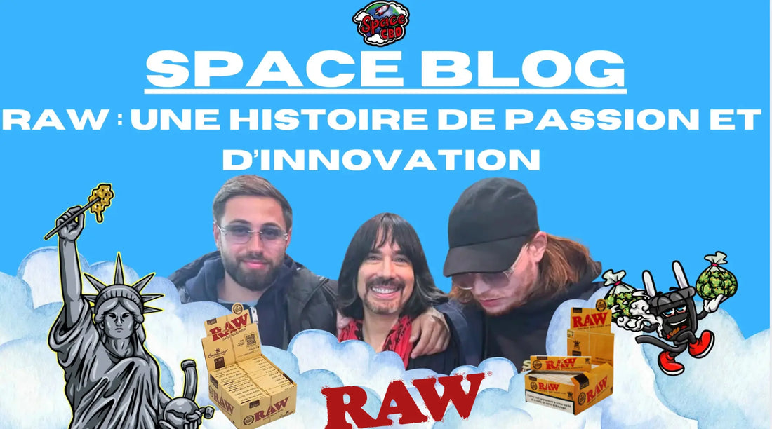 RAW : Une Histoire de Passion et d’Innovation Space CBD France