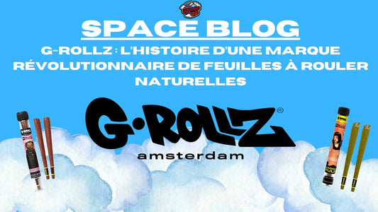 G-Rollz : L’histoire d’une marque révolutionnaire de feuilles à rouler naturelles Space CBD France