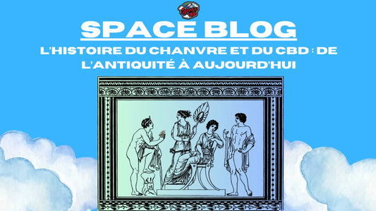 L’histoire du chanvre et du CBD : de l’Antiquité à aujourd’hui Space CBD France