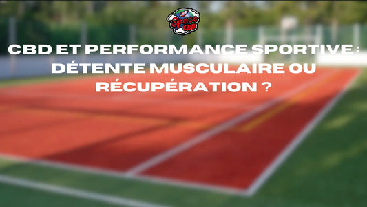 CBD et performance sportive : détente musculaire ou récupération ? Space CBD France