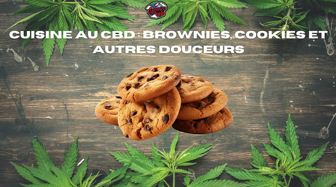 Cuisine au CBD : brownies, cookies et autres douceurs Space CBD France
